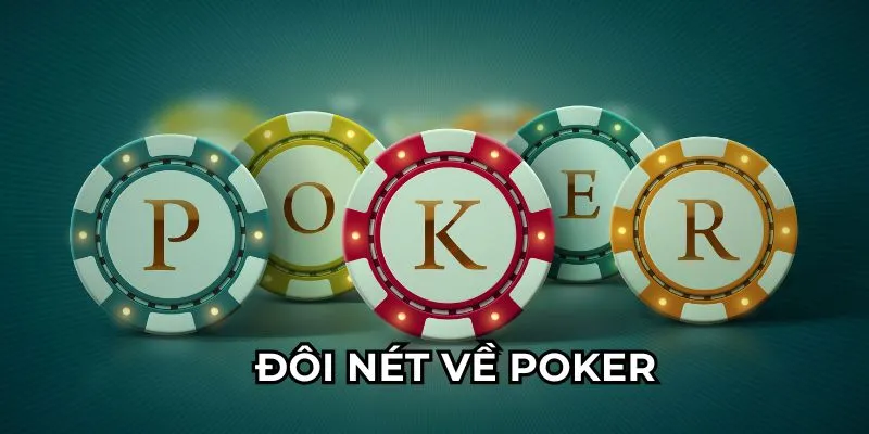 Thông tin cơ bản cần biết về trò chơi Poker tại 23win