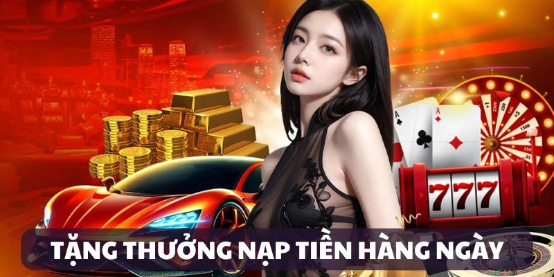 Thưởng khi nạp tiền hàng ngày