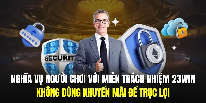 Bạn không được dùng khuyến mãi nhà cái để trục lợi cho bản thân