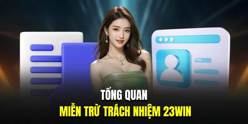 Giới thiệu về quy định miễn trừ trách nhiệm 23Win