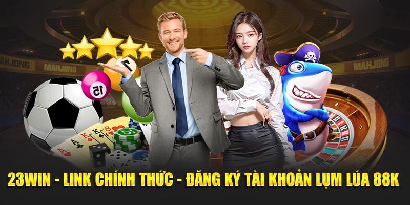 Cần truy cập link đăng ký 23WIN chính chủ mới nhất