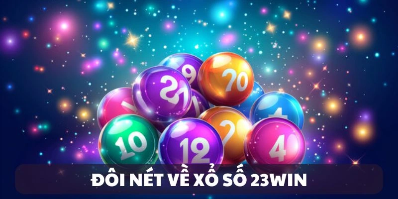 Giới thiệu xổ số 23WIN